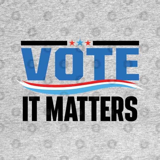 Vote It Matters by justin moore